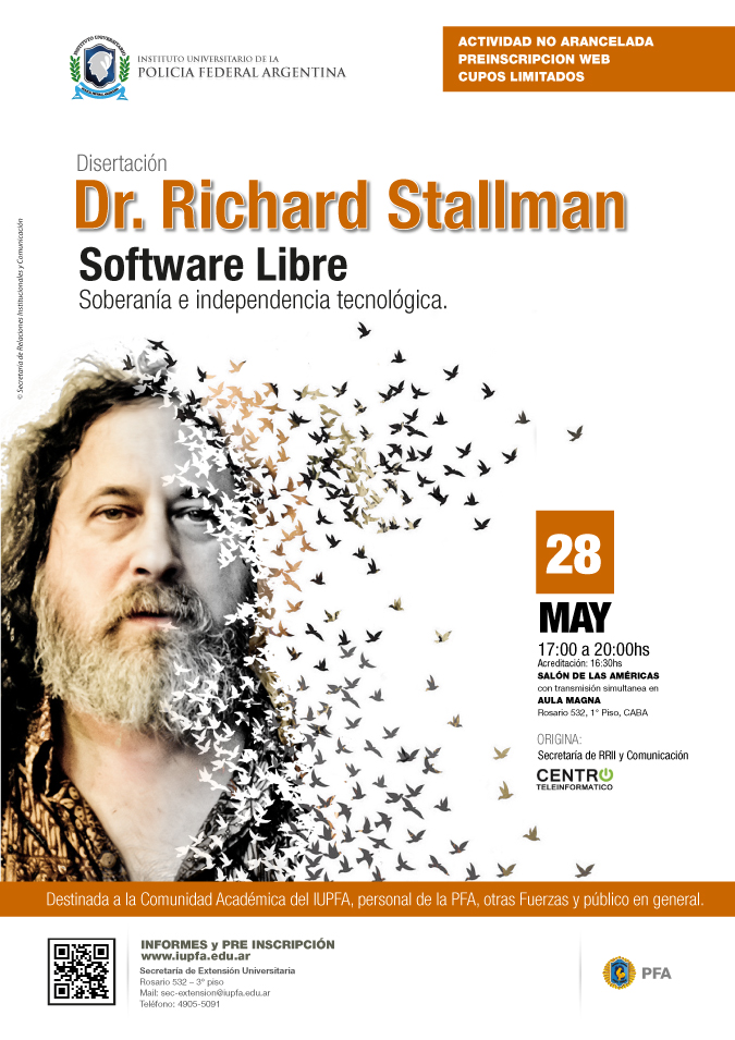 28 DE MAYO . DR. RICHARD STALLMAN. SOFTWARE LIBRE, SOBERANÍA E INDEPENDENCIA TECNOLÓGICA. IUPFA