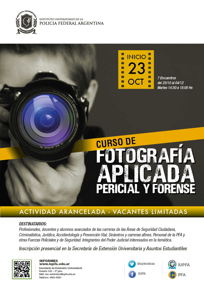 23 DE OCTUBRE . CURSO DE FOTOGRAFÍA APLICADA PERICIAL Y FORENSE . IUPFA