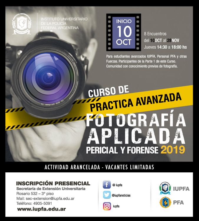 10 DE OCTUBRE . CURSO DE PRÁCTICA AVANZADA DE FOTOGRAFÍA APLICADA PERICIAL Y FORENSE . IUPFA