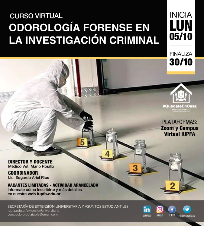 05 DE OCTUBRE . ODOROLÓGIA FORENSE EN LA INVESTIGACIÓN CRIMINAL . IUPFA