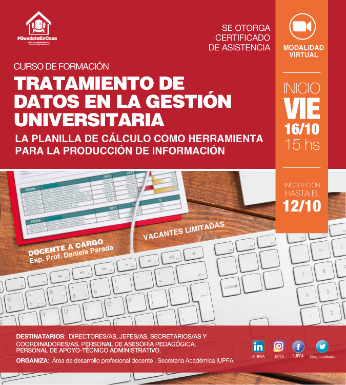 16, 23 y 30 DE OCTUBRE . TRATAMIENTO DE DATOS EN LA GESTIÓN UNIVERSITARIA . IUPFA