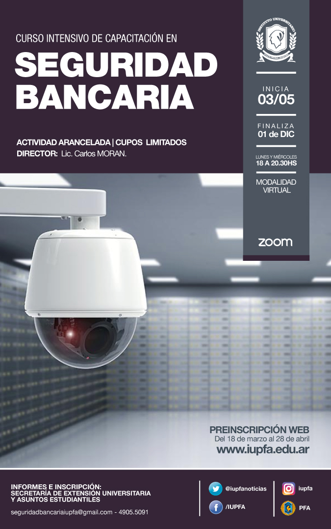 03 DE MAYO . CURSO INTENSIVO DE CAPACITACIÓN EN SEGURIDAD BANCARIA 2021 . IUPFA