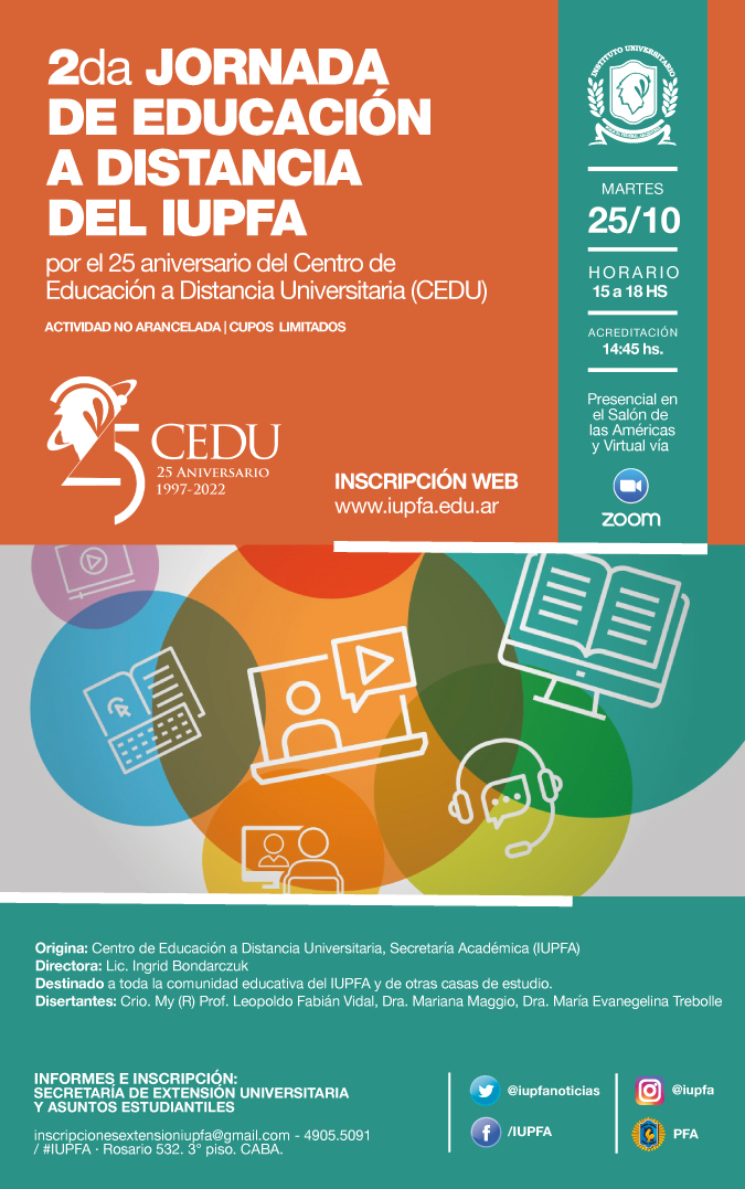 25 DE OCTUBRE . 2da JORNADA DE EDUCACIÓN A DISTANCIA DEL IUPFA POR EL 25º ANIVERSARIO DEL (CEDU) . IUPFA