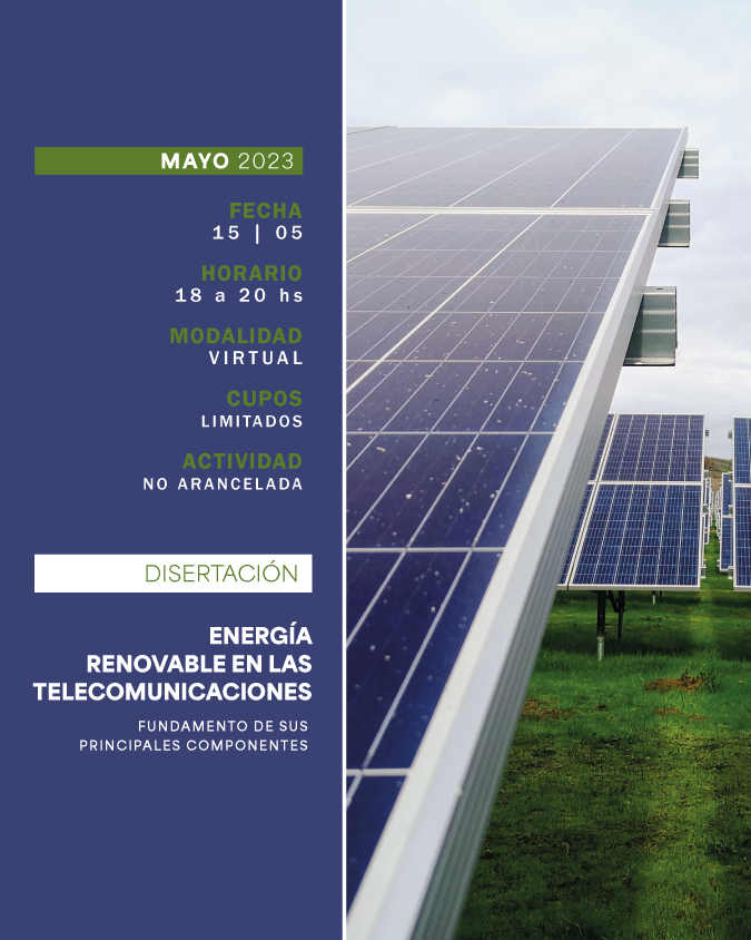 15 MAYO . DISERTACIÓN . ENERGÍAS RENOVABLES EN LAS TELECOMUNICACIONES . IUPFA