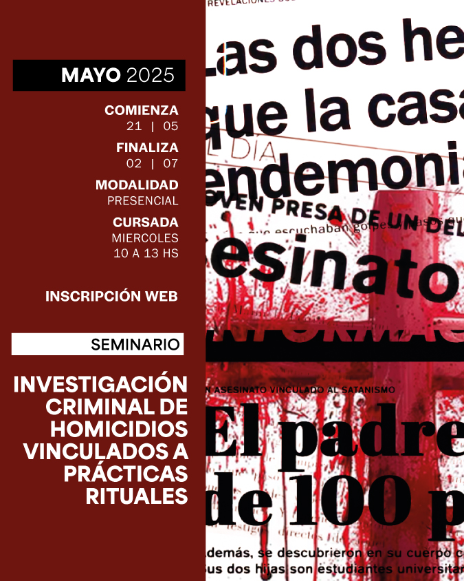 SEMINARIO SOBRE INVESTIGACIÓN CRIMINAL DE HOMICIDIOS VINCULADOS A PRÁCTICAS RITUALES - IUPFA